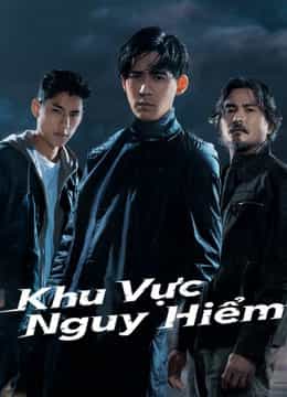 Khu Vực Nguy Hiểm 2021