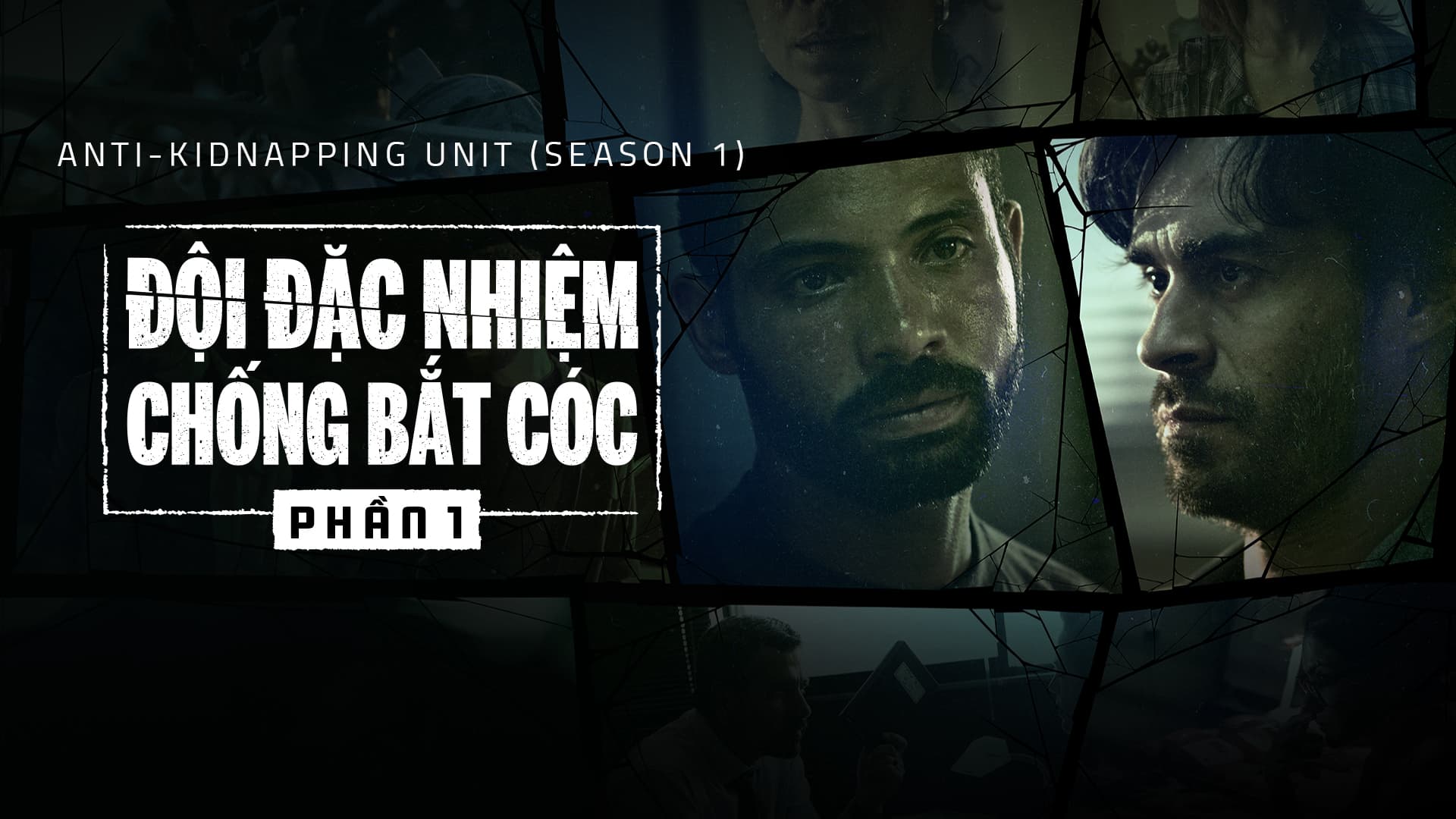 Đội Đặc Nhiệm Chống Bắt Cóc (Phần 1) 2019