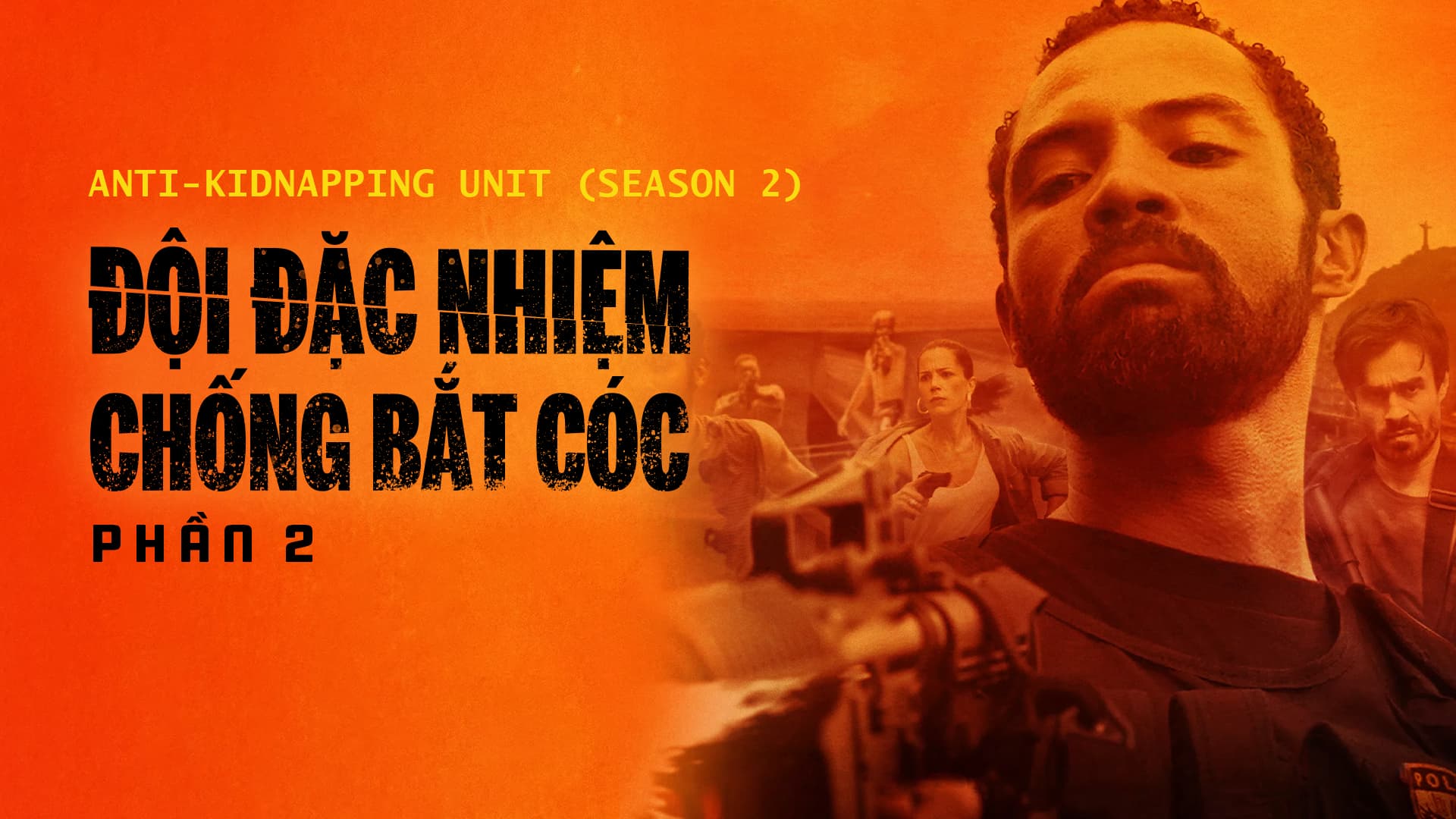 Đội Đặc Nhiệm Chống Bắt Cóc - Phần 2 2020